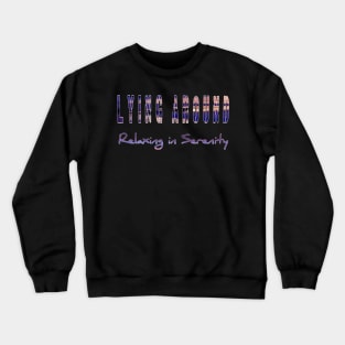 Relaxing in serenity Crewneck Sweatshirt